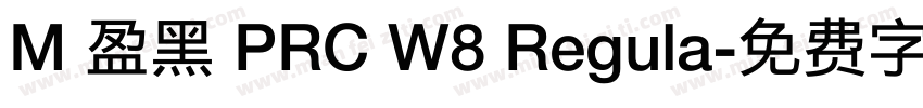 M 盈黑 PRC W8 Regula字体转换